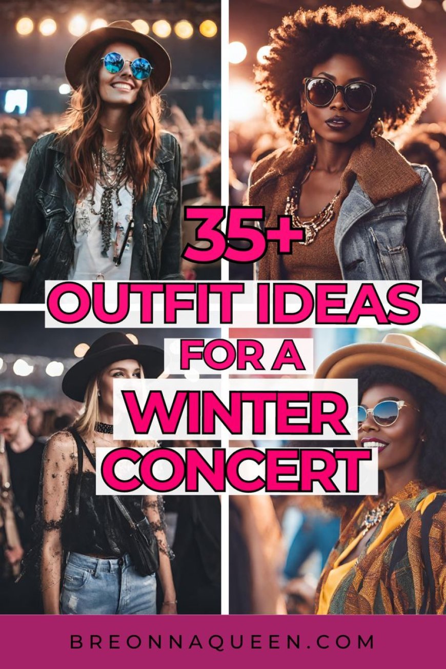 Winter Concert Outfits: What to Wear to Stay Warm & Stylish
