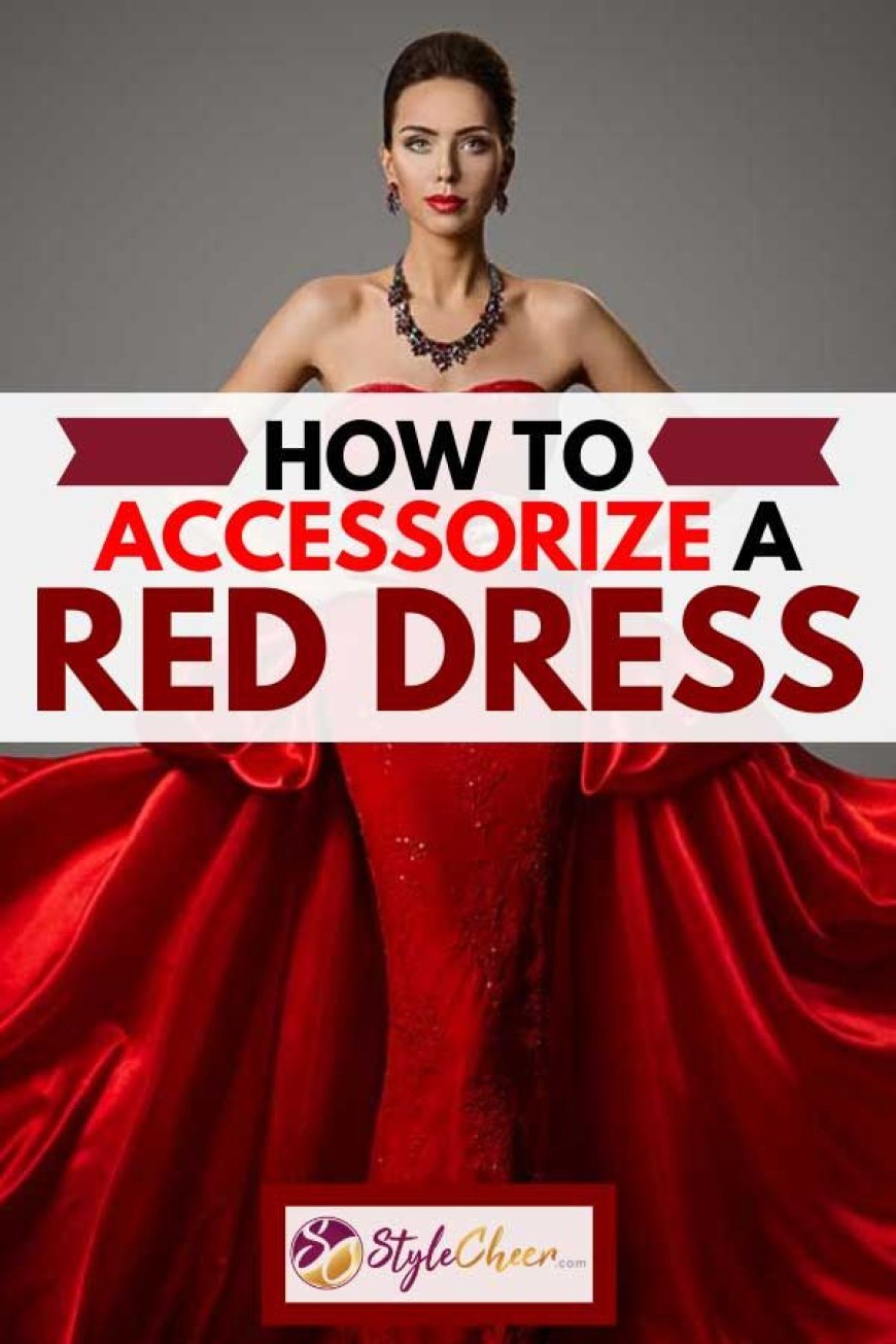 How to Style a Red Dress for Every Occasion